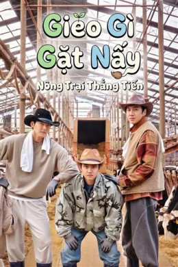 Gieo Gì Gặt nấy - Nông Trại Thẳng Tiến