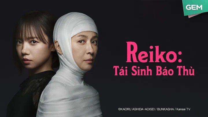 Reiko: Tái Sinh Báo Thù Reiko: Tái Sinh Báo Thù