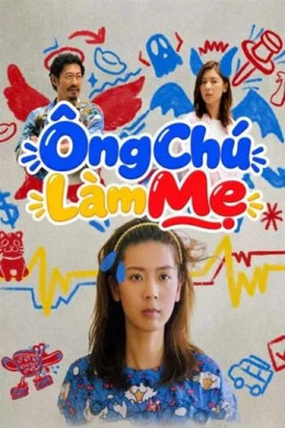 Ông Chú Làm Mẹ