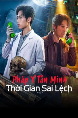 Pháp Y Tần Minh: Thời Gian Sai Lệch