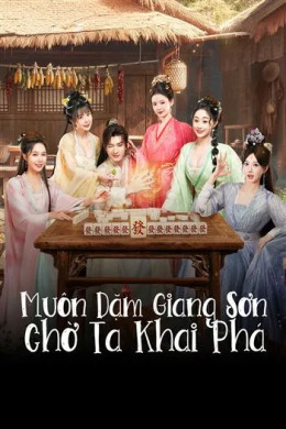 Muôn Dặm Giang Sơn Chờ Ta Khai Phá