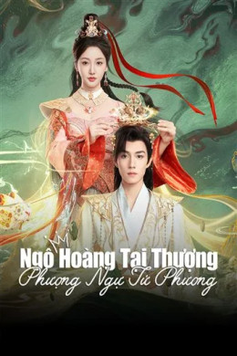 Ngô Hoàng Tại Thượng Phượng Ngự Tứ Phương